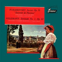 last ned album Tchaikovsky, Volkmann - Sextet Op 70 Souvenir De Florence Serenade No 2 Op 63