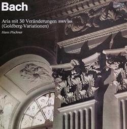 lataa albumi Bach, Hans Pischner - Aria Mit 30 Veränderungen BWV 988 Goldberg Variationen