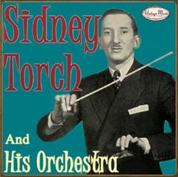 Download Sidney Torch - Sidney Torch And His Orchestra