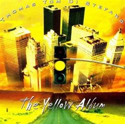 lytte på nettet Thomas Tom Di Stefano - The Yellow Album