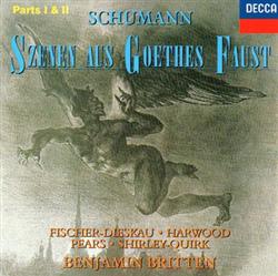 baixar álbum Robert Schumann Benjamin Britten - Szenen aus Goethes Faust Parts I II
