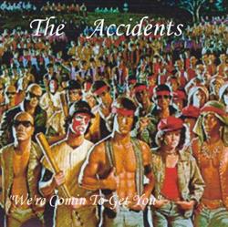 Download The Accidents - Were Comin To Get You