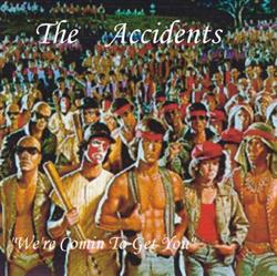 Album herunterladen The Accidents - Were Comin To Get You