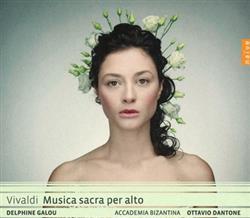 online luisteren Vivaldi Delphine Galou, Academia Bizantina, Ottavio Dantone - Musica Sacra Per Alto