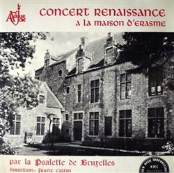 escuchar en línea La Psalette De Bruxelles - Concert Renaissance A La Maison DErasme