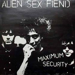 descargar álbum Alien Sex Fiend - Maximum Security