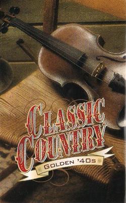 online anhören Various - Classic Country Golden 40s