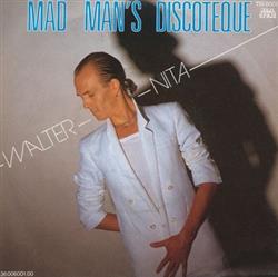 lataa albumi Walter Nita - Mad Mans Discotheque