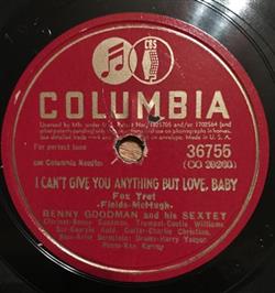 Benny Goodman And His Sextet Benny Goodman And His Orchestra - I Cant Give You Anything But Love Baby Fiesta In Blue