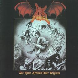 Download Dark Angel - We Have Arrived Over Belgium