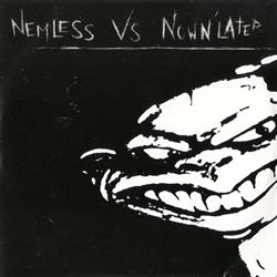 Download Nemless Vs Now N' Later - Nemless Vs Now N Later