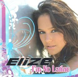 ladda ner album EliZe - Im No Latino
