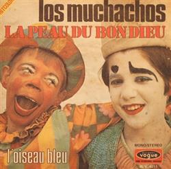 télécharger l'album Los Muchachos - La Peau Du Bon Dieu