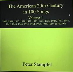 Download Peter Stampfel - The American 20th Century in 100 Songs Volume 1