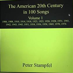 Album herunterladen Peter Stampfel - The American 20th Century in 100 Songs Volume 1