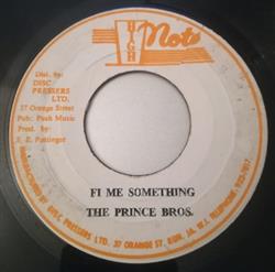 last ned album The Prince Bros - Hold Him Joe Fi Me Something