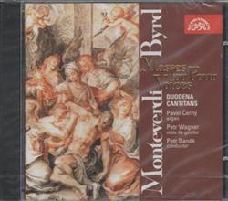 Monteverdi & Byrd Duodena Cantitans - Masses