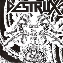 Download Destrux - Enter The Thrash Kick