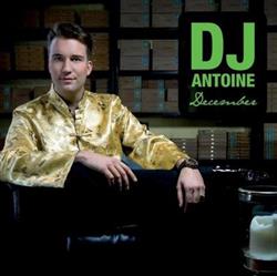DJ Antoine - December