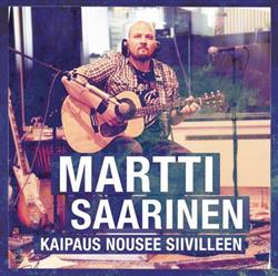 escuchar en línea Martti Saarinen - Kaipaus Nousee Siivilleen