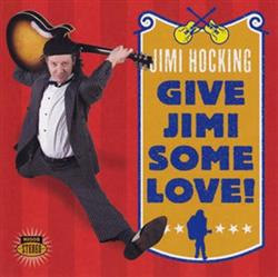 lytte på nettet Jimi Hocking - Give Jimi Some Love