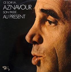 lataa albumi Charles Aznavour - Son Passé Au Présent