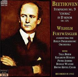 Download Beethoven, Wilhelm Furtwängler, Berlin Philharmonic Orchestra, Tilla Briem, Elisabeth Höngen, Peter Anders , Rudolf Watzke, Bruno Kittel Choir - Symphony No 9 Choral In D Minor Op 125