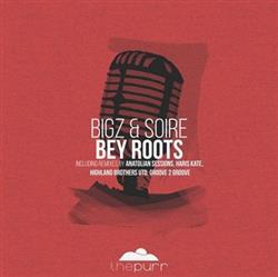 lyssna på nätet Bigz & Soire - Bey Roots