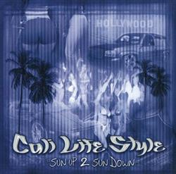 Download Cali Life Style - Sun Up 2 Sun Down