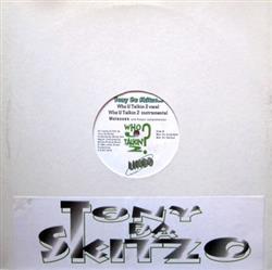 Download Tony Da Skitzo - Who U Talkin 2 Gots To Get My Man On