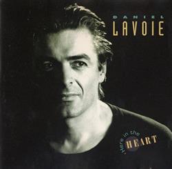 télécharger l'album Daniel Lavoie - Here In The Heart