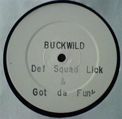 Buckwild - Def Squad Lick