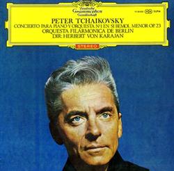 last ned album Peter Tchaikovsky Orquesta Sinfónica De Viena, Herbert Von Karajan - Concierto Para Piano Y Orquesta Nº 1 En Si Bemol Menor Op 23