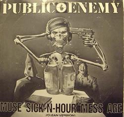 Download Public Enemy - Muse Sick N Hour Mess Age Clean Version