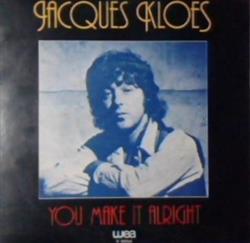 écouter en ligne Jacques Kloes - You Make It Alright