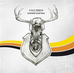 last ned album XRay Zebras - Wooden Electro