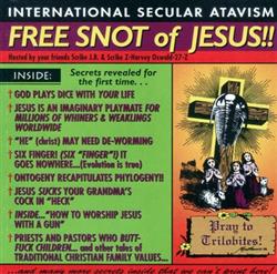 last ned album International Secular Atavism - Free Snot Of Jesus
