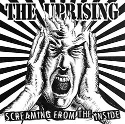 online anhören The Uprising - Screaming From The Inside