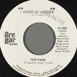 last ned album The Faun - I Asked My Mother Better Dig What You Find