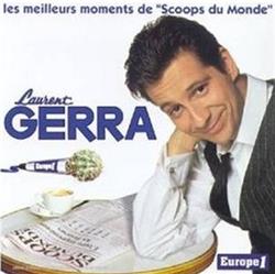 baixar álbum Laurent Gerra - Les Meilleurs Moments De Scoops Du Monde