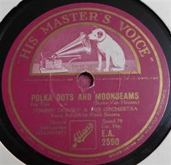 escuchar en línea Tommy Dorsey & His Orchestra - Polka Dots And Moonbeams Imagination