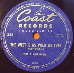 online anhören The Plainsmen - The West Is As Wild As Ever South