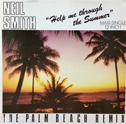lytte på nettet Neil Smith - Help Me Through The Summer The Palm Beach Remix