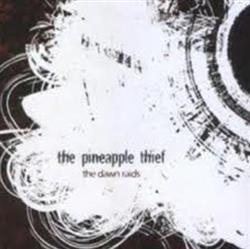 lataa albumi The Pineapple Thief - The Dawn Raids Part One