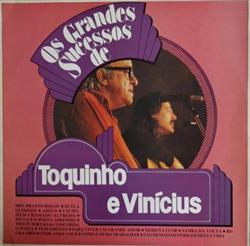 online luisteren Toquinho E Vinicius - Os Grandes Sucessos De Toquinho E Vinicius