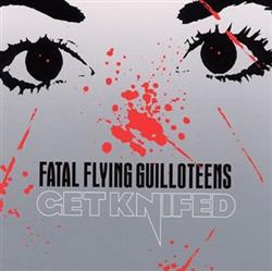 last ned album Fatal Flying Guilloteens - Get Knifed