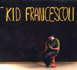 Kid Francescoli - Kid Francescoli