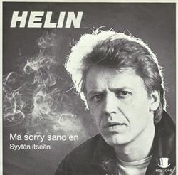 escuchar en línea Helin - Mä Sorry Sano En Syytän Itseäni