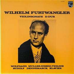 ladda ner album Wilhelm Furtwängler, Wolfgang MüllerNishio, Rudolf Dennemarck - Violinsonate D dur