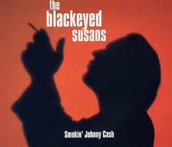 lataa albumi Blackeyed Susans - Smokin Johnny Cash